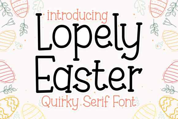 Lopely Easter: A Serif Font for Creative Projects