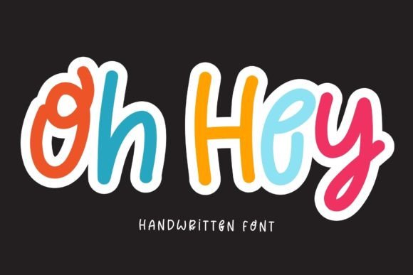 Oh Hey: A Handwritten Font for Creative Campaigns