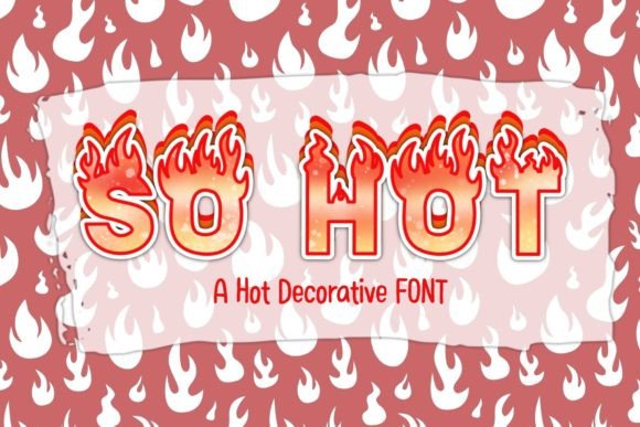 So Hot: A Fun Decorative Font